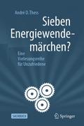 Sieben Energiewendemärchen? von André D Thess | Taschenbuch