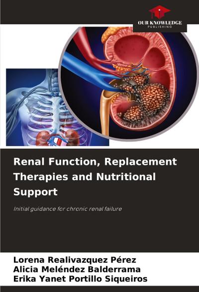 Renal Function, Replacement Therapies and Nutritional Support