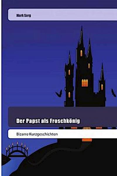 Der Papst als Froschkönig