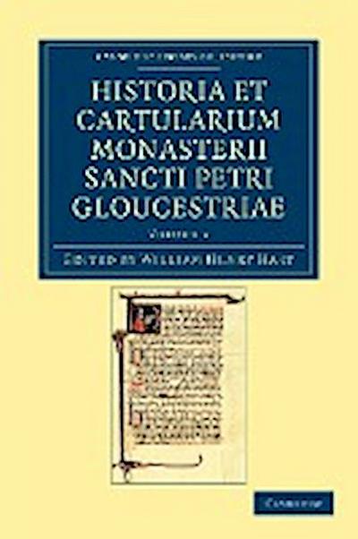 Historia et cartularium Monasterii Sancti Petri Gloucestriae - Volume             2