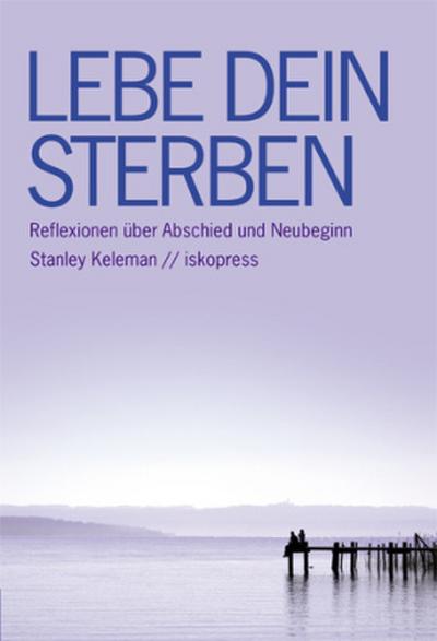 Lebe dein Sterben