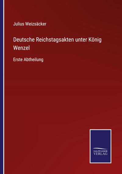 Deutsche Reichstagsakten unter König Wenzel