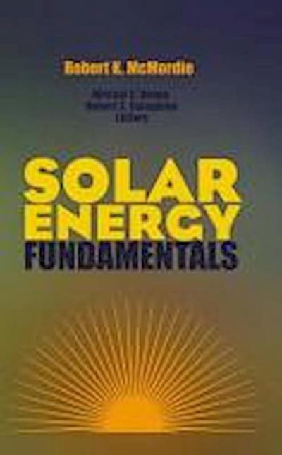 McMordie, R: Solar Energy Fundamentals