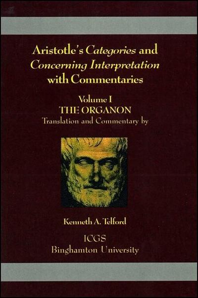 Aristotle’s Categories and Concerning Interpretation with Commentaries