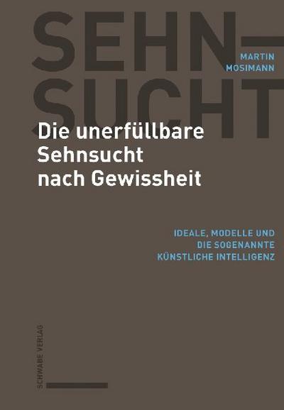 Die unerfüllbare Sehnsucht nach Gewissheit