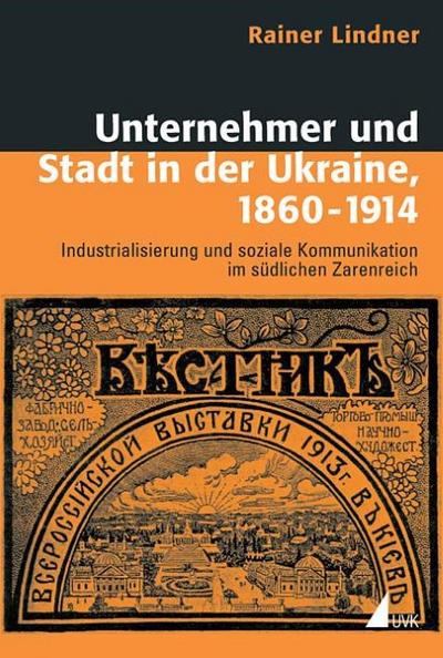 Unternehmer und Stadt in der Ukraine, 1860-1914