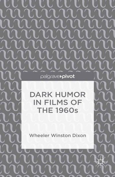 Dark Humor in Films of the 1960s