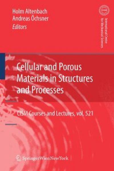 Cellular and Porous Materials in Structures and Processes