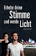Erhebe deine Stimme und werde Licht