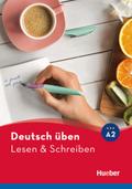 Deutsch üben. Lesen & Schreiben A2