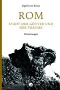 Rom - Stadt der Götter und der Träume