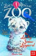 Zoe’s Rescue Zoo: The Lucky Snow Leopard