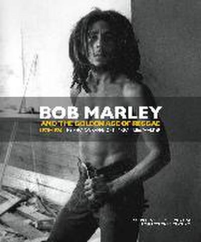 Bob Marley and the Golden Age of Reggae