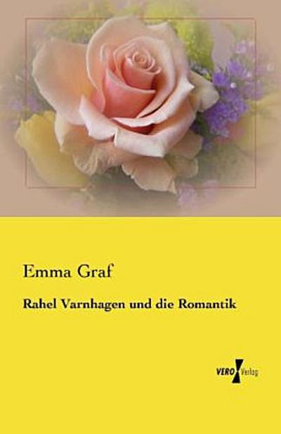 Rahel Varnhagen und die Romantik