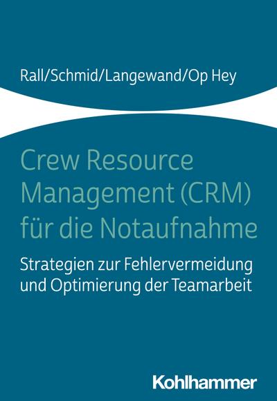 Crew Resource Management (CRM) für die Notaufnahme: Strategien zur Fehlervermeidung und Optimierung der Teamarbeit