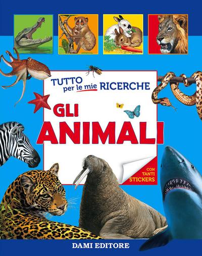 Tutto per le mie ricerche. Gli animali. Con adesivi