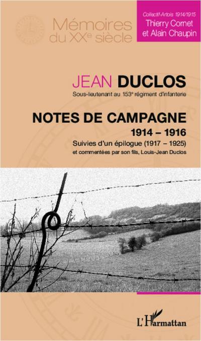 Notes de campagne (1914-1916), suivies d’un épilogue (1917-1925)