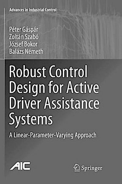 Robust Control Design for Active Driver Assistance Systems