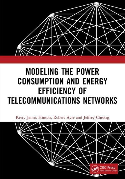 Modeling the Power Consumption and Energy Efficiency of Telecommunications Networks