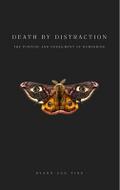 Death by Distraction