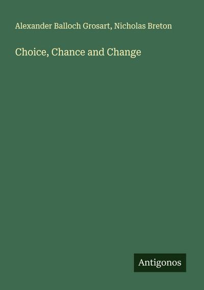 Choice, Chance and Change