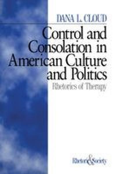 Control and Consolation in American Culture and Politics