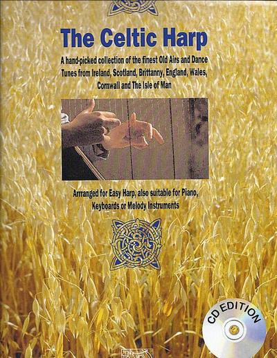 The Celtic Harp: A Hand-Picked Collection of the Finest Old Airs and Dance Tunes from Ireland, Scotland, Brittanny, England, Wales, Cor [With CD] - John Loesburg