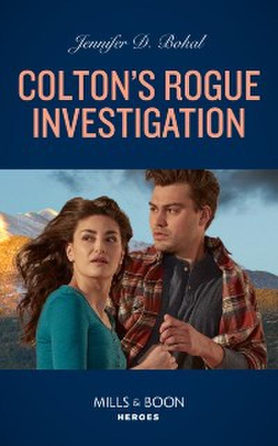 Colton’s Rogue Investigation