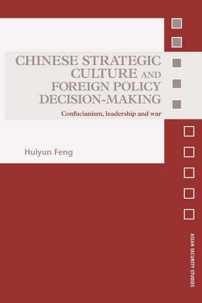 Chinese Strategic Culture and Foreign Policy Decision-Making