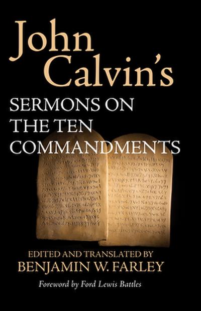 John Calvin’s Sermons on the Ten Commandments