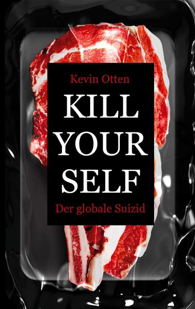 Kill Yourself - Der Globale Suizid
