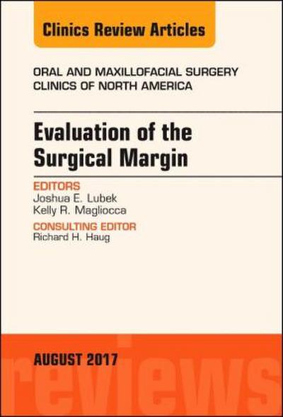 Evaluation of the Surgical Margin, an Issue of Oral and Maxillofacial Clinics of North America
