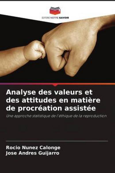 Analyse des valeurs et des attitudes en matière de procréation assistée