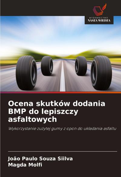 Ocena skutków dodania BMP do lepiszczy asfaltowych