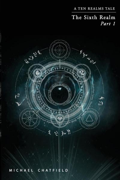 Chatfield, M: Sixth Realm Part 1