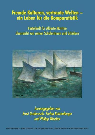Fremde Kulturen, vertraute Welten - ein Leben für die Komparatistik