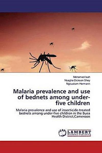 Malaria prevalence and use of bednets among under-five children