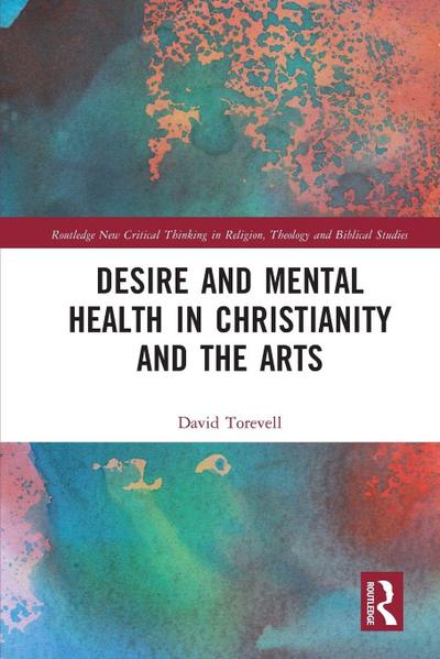 Desire and Mental Health in Christianity and the Arts