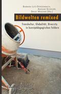 Bildwelten remixed