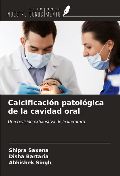 Calcificación patológica de la cavidad oral