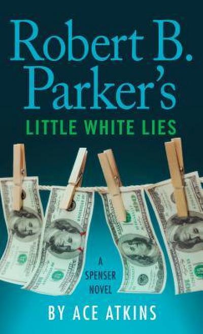 Robert B. Parker’s Little White Lies