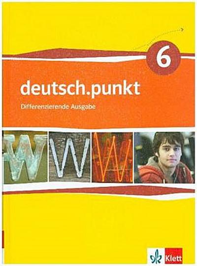 deutsch.punkt. Schülerbuch. 10. Schuljahr. Differenzierende Ausgabe