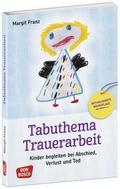 Tabuthema Trauerarbeit
