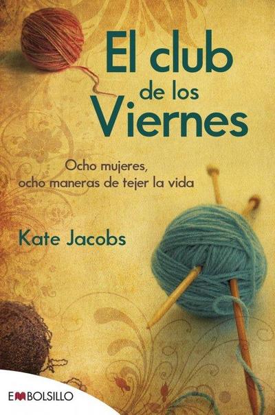 El club de los viernes (edición 2022): OCHO MUJERES, OCHO MANERAS DE TEJER LA VIDA