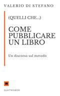 (Quelli che...) Come pubblicare un libro