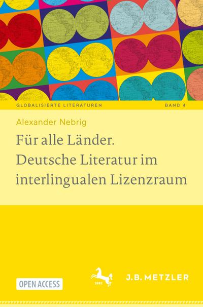 Für alle Länder. Deutsche Literatur im interlingualen Lizenzraum