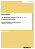 Total Quality Management (TQM) als Qualitätsphilos
