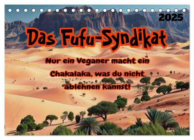 Das FUFU-Syndikat (Tischkalender 2025 DIN A5 quer), CALVENDO Monatskalender