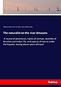 The naturalist on the river Amazons