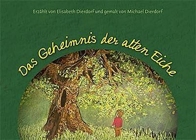 Das Geheimnis der alten Eiche